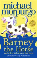Barney el caballo y otros cuentos de la granja - Un libro de granjas para niños de ciudad - Barney the Horse and Other Tales from the Farm - A Farms for City Children Book