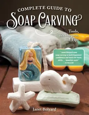 Guía completa para tallar jabón: Herramientas, técnicas y consejos - Complete Guide to Soap Carving: Tools, Techniques, and Tips