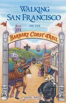 Caminando por San Francisco por la Ruta de la Costa Berberisca - Walking San Francisco on the Barbary Coast Trail