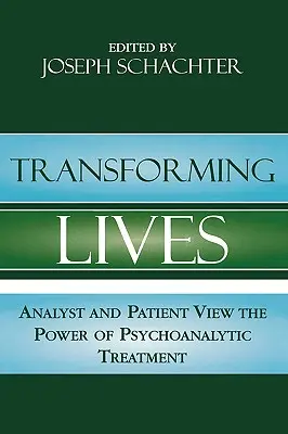Transformando vidas: Analista y paciente ven el poder del tratamiento psicoanalítico - Transforming Lives: Analyst and Patient View the Power of Psychoanalytic Treatment