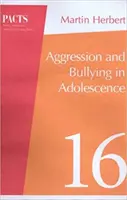 Agresión e intimidación en la adolescencia - Aggression and Bullying in Adolescence