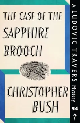 El caso del broche de zafiro: Un misterio de Ludovic Travers - The Case of the Sapphire Brooch: A Ludovic Travers Mystery