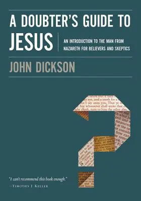 Guía de Jesús para incrédulos: Una introducción al Hombre de Nazaret para creyentes y escépticos - A Doubter's Guide to Jesus: An Introduction to the Man from Nazareth for Believers and Skeptics