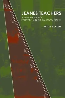 Jeanes Teachers: una mirada a la educación de los negros en el Sur de Jim Crow - Jeanes Teachers: a View Into Black Education in the Jim Crow South