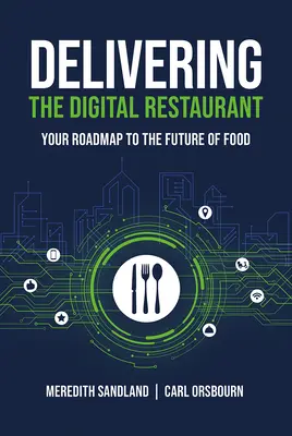 El restaurante digital: Su hoja de ruta hacia el futuro de la alimentación - Delivering the Digital Restaurant: Your Roadmap to the Future of Food