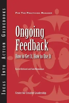 Retroalimentación continua: Cómo obtenerla, cómo utilizarla - Ongoing Feedback: How to Get It, How to Use It