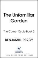 Jardín desconocido - El ciclo del cometa Libro 2 - Unfamiliar Garden - The Comet Cycle Book 2