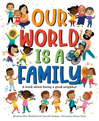 Nuestro mundo es una familia: Nuestra comunidad puede cambiar el mundo - Our World Is a Family: Our Community Can Change the World