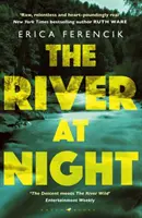 Río de noche: un thriller tenso y apasionante - River at Night - A Taut and Gripping Thriller