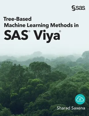 Métodos de aprendizaje automático basados en árboles en SAS Viya - Tree-Based Machine Learning Methods in SAS Viya