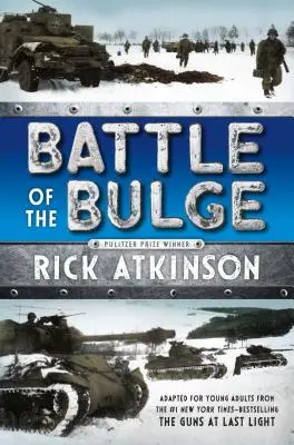 La Batalla de las Ardenas [Adaptación para Jóvenes Lectores] - Battle of the Bulge [The Young Readers Adaptation]