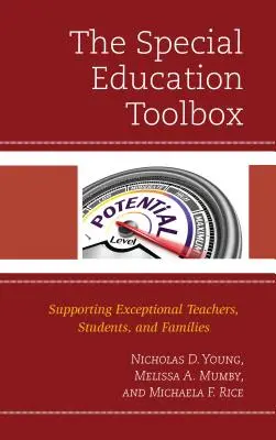 La caja de herramientas de la educación especial: Apoyo a profesores, alumnos y familias excepcionales - The Special Education Toolbox: Supporting Exceptional Teachers, Students, and Families