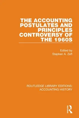 La controversia sobre los postulados y principios contables de los años sesenta - The Accounting Postulates and Principles Controversy of the 1960s