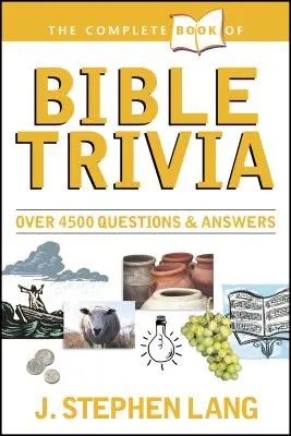 El libro completo de curiosidades bíblicas - The Complete Book of Bible Trivia