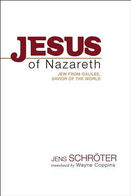 Jesús de Nazaret: judío de Galilea, salvador del mundo - Jesus of Nazareth: Jew from Galilee, Savior of the World