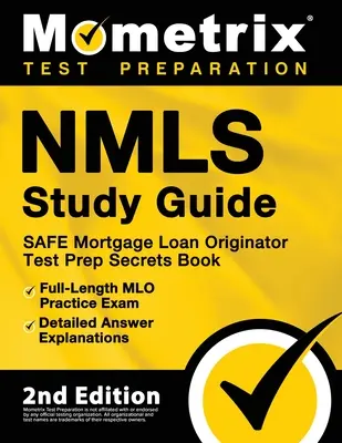 NMLS Guía de Estudio - SAFE Mortgage Loan Originator Test Prep Secrets Book, Full-Length MLO Practice Exam, Detailed Answer Explanations: [2ª Edición] - NMLS Study Guide - SAFE Mortgage Loan Originator Test Prep Secrets Book, Full-Length MLO Practice Exam, Detailed Answer Explanations: [2nd Edition]