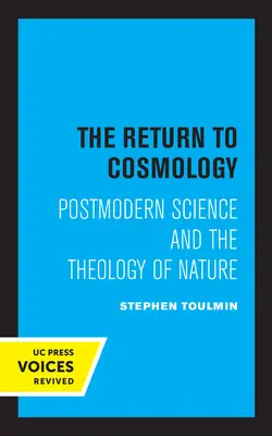 El retorno a la cosmología: Ciencia posmoderna y teología de la naturaleza - The Return to Cosmology: Postmodern Science and the Theology of Nature