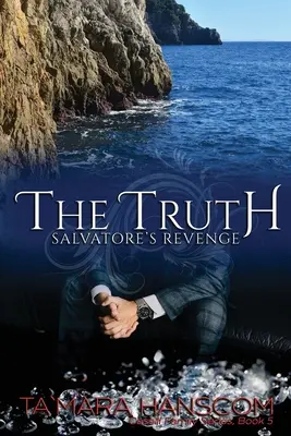 La verdad - La venganza de Salvatore: Libro 5 de la serie de la familia Caselli - The Truth - Salvatore's Revenge: Book 5 of the Caselli Family Series