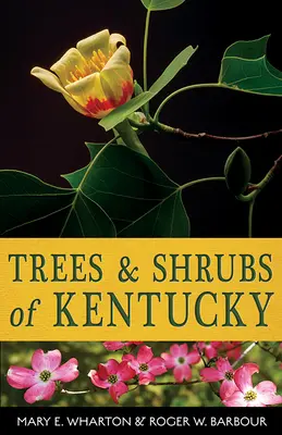 Árboles y arbustos de Kentucky - Trees and Shrubs of Kentucky