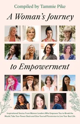 El viaje de una mujer hacia el empoderamiento - A Woman's Journey To Empowerment