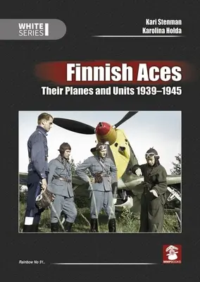 Ases finlandeses: Sus aviones y unidades 1939-1945 - Finnish Aces: Their Planes and Units 1939-1945