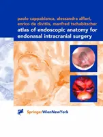 Atlas de anatomía endoscópica para cirugía endonasal intracraneal - Atlas of Endoscopic Anatomy for Endonasal Intracranial Surgery