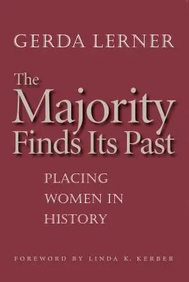 La mayoría encuentra su pasado: Situar a las mujeres en la Historia - The Majority Finds Its Past: Placing Women in History