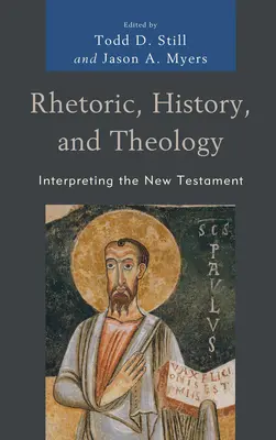 Retórica, historia y teología: Interpretación del Nuevo Testamento - Rhetoric, History, and Theology: Interpreting the New Testament