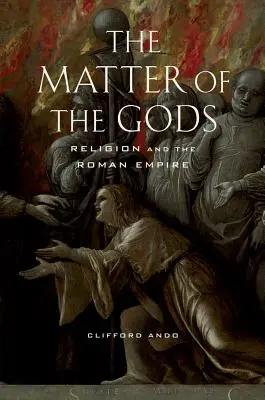 La materia de los dioses, 44: Religión e Imperio Romano - The Matter of the Gods, 44: Religion and the Roman Empire