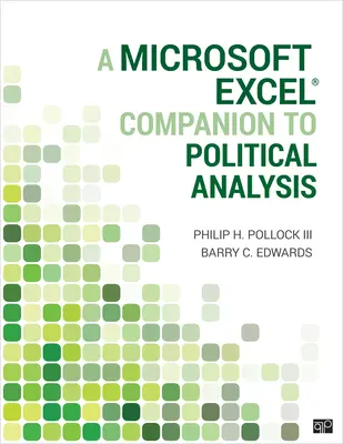 Un compañero de Microsoft Excel(r) para el análisis político - A Microsoft Excel(r) Companion to Political Analysis