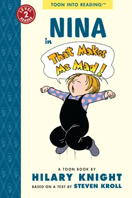 Nina en That Makes Me Mad!: Toon Nivel 2 - Nina in That Makes Me Mad!: Toon Level 2