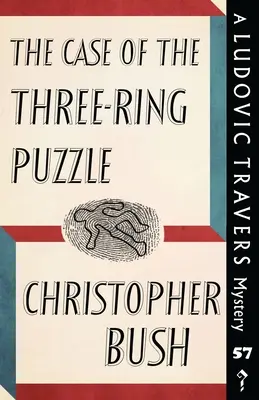El caso del rompecabezas de tres anillos: Un misterio de Ludovic Travers - The Case of the Three-Ring Puzzle: A Ludovic Travers Mystery