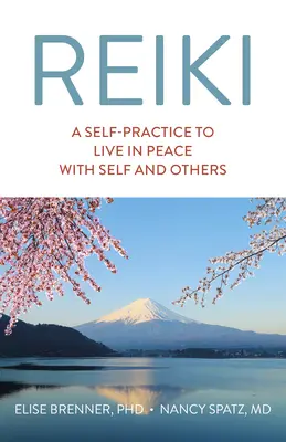 Reiki: Una autopráctica para vivir en paz con uno mismo y con los demás - Reiki: A Self-Practice to Live in Peace with Self and Others