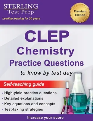 Sterling Test Prep Preguntas de práctica de química CLEP: Preguntas de alto rendimiento de Química CLEP - Sterling Test Prep CLEP Chemistry Practice Questions: High Yield CLEP Chemistry Questions