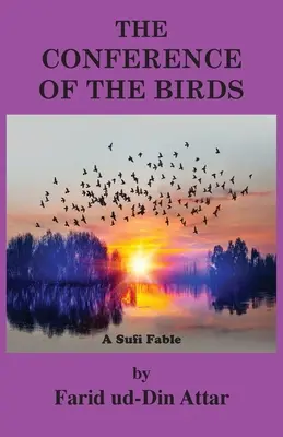 La conferencia de los pájaros: Una fábula sufí - The Conference of the Birds: A Sufi Fable