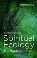 Introducción a la Ecología Espiritual - La Magia de la Naturaleza - Introduction to Spiritual Ecology - The Magic of Nature