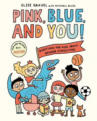 Rosa, azul y tú: Preguntas para niños sobre los estereotipos de género - Pink, Blue, and You!: Questions for Kids about Gender Stereotypes