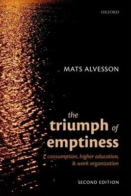 El triunfo del vacío: Consumo, educación superior y organización del trabajo - The Triumph of Emptiness: Consumption, Higher Education, and Work Organization