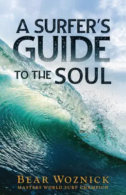 Guía del alma para surfistas - A Surfer's Guide to the Soul