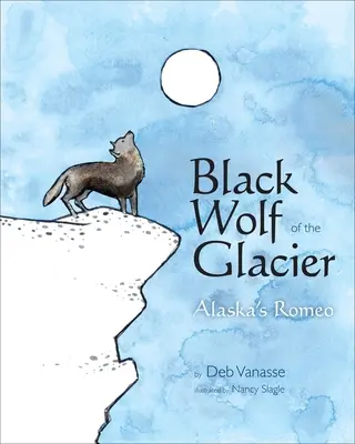 El lobo negro del glaciar: El Romeo de Alaska - Black Wolf of the Glacier: Alaska's Romeo