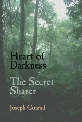 El corazón de las tinieblas y el partícipe secreto - Heart of Darkness and the Secret Sharer