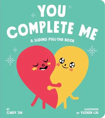 Tú Me Completas: Un Libro Deslizable con Solapas - You Complete Me: A Sliding Pull-Tab Book