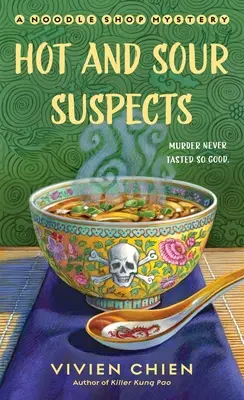 Sospechosos calientes y agrios: A Noodle Shop Mystery - Hot and Sour Suspects: A Noodle Shop Mystery