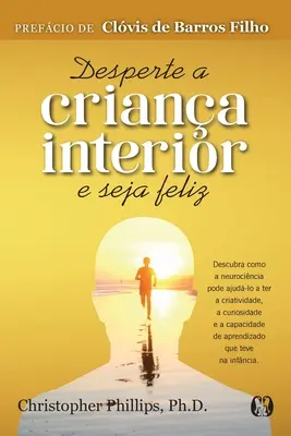 Desperte a Criana Interior e Seja Feliz