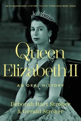 La reina Isabel II: una historia oral - Queen Elizabeth II: An Oral History