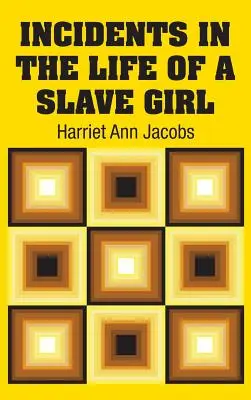 Incidentes en la vida de una niña esclava - Incidents in the Life of a Slave Girl