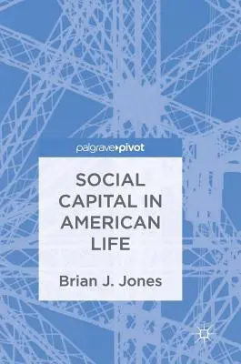 Capital social en la vida estadounidense - Social Capital in American Life