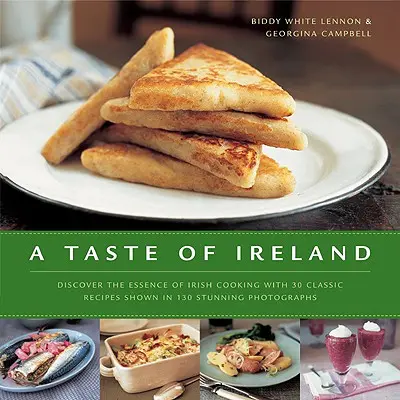 El sabor de Irlanda: Descubra la esencia de la cocina irlandesa con 30 recetas clásicas mostradas en 130 impresionantes fotografías en color - A Taste of Ireland: Discover the Essence of Irish Cooking with 30 Classic Recipes Shown in 130 Stunning Color Photographs