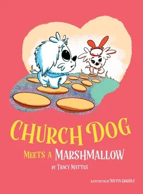 Church Dog se encuentra con un malvavisco - Church Dog Meets a Marshmallow