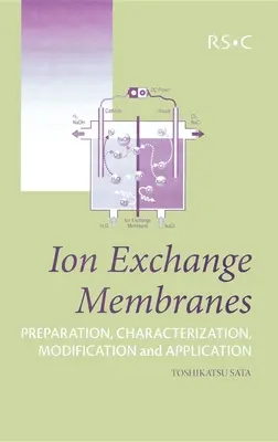 Membranas de intercambio iónico: Preparación, caracterización, modificación y aplicación - Ion Exchange Membranes: Preparation, Characterization, Modification and Application